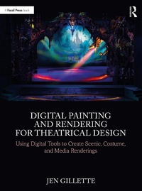 Abbildung von: Digital Painting and Rendering for Theatrical Design - Taylor & Francis
