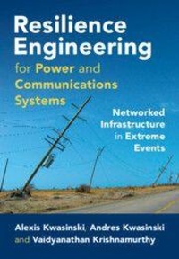 Enlarge image Cover: Resilience Engineering for Power and Communications Systems - Cambridge University Press