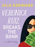 Cover: Veronica Ruiz Breaks the Bank - Minotaur Books