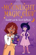 Cover: Moonlight Magic Club: Scarlett and the Secret Spellbook - Arcturus