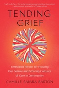 Cover: Tending Grief - North Atlantic Books,U.S.