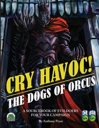 Enlarge image Cover: Cry Havoc! The Dogs of War 5e/OSR - Frog God Games