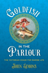 Enlarge image Cover: Goldfish in the Parlour (hardback) - Sydney University Press