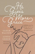 Cover: He Gives More Grace - The Good Book Company