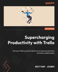 Abbildung von: Supercharging Productivity with Trello - Packt Publishing