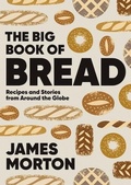 Cover: The Big Book of Bread - Quadrille Publishing Ltd