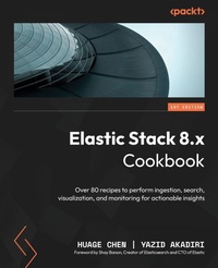 Enlarge image Cover: Elastic Stack 8.x Cookbook - Packt Publishing