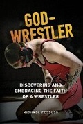 Cover: God-Wrestler - Cross Training Publishing