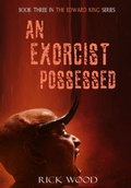 Cover: An Exorcist Possessed - Blood Splatter Press Ltd