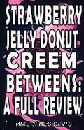 Cover: Strawberry Jelly Donut Creem Betweens - Planet Bizarro
