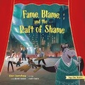 Cover: Fame, Blame, and the Raft of Shame - Brave Books