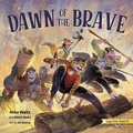 Cover: Dawn of the Brave - Brave Books