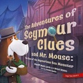 Cover: The Adventures of Seymour Clues - Brave Books