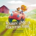 Cover: Raisin' Me a Country Girl - Brave Books
