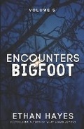 Cover: Encounters Bigfoot - Free Reign Publishing
