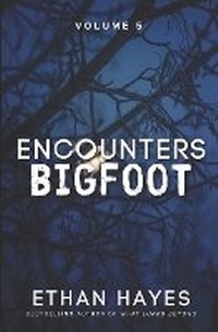 Enlarge image Cover: Encounters Bigfoot - Free Reign Publishing