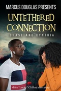 Cover: Marcus Douglas Presents Untethered Connection (Into the Eyes of Darkness series, #3) - Marcus