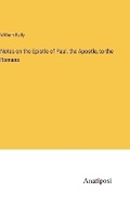 Cover: Notes on the Epistle of Paul, the Apostle, to the Romans - Anatiposi Verlag