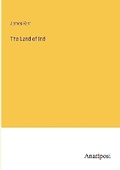 Cover: The Land of Ind - Anatiposi Verlag