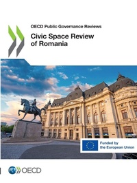 Enlarge image Cover: Civic space review of Romania - Organization for Economic Co-operation and Development (OECD)