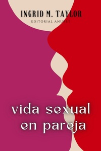 Abbildung von: Vida Sexual en Pareja - Editorial Anuket
