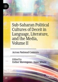 Cover: Sub-Saharan Political Cultures of Deceit in Language, Literature, and the Media, Volume II - Palgrave Macmillan