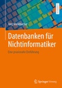 Cover: Datenbanken für Nichtinformatiker - Springer Vieweg