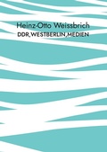 Cover: DDR,Westberlin,Medien - BoD - Books on Demand