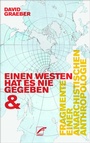 Cover: Fragmente einer anarchistischen Anthropologie & Einen Westen hat es nie gegeben - Unrast Verlag