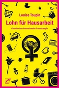 Cover: Lohn f&uuml;r Hausarbeit - Unrast Verlag