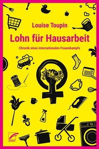 Abbildung von: Lohn für Hausarbeit - Unrast Verlag