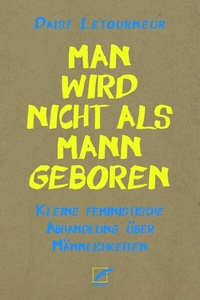 Abbildung von: Man wird nicht als Mann geboren - Unrast Verlag