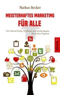 Cover: Meisterhaftes Marketing f&uuml;r alle - Ebozon Verlag