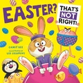 Cover: Easter? That's Not Right! - HarperCollins