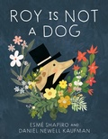 Cover: Roy Is Not a Dog - Prentice Hall Press