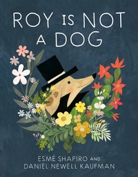 Enlarge image Cover: Roy Is Not a Dog - Prentice Hall Press
