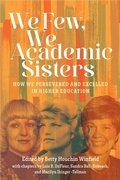 Cover: We Few, We Academic Sisters - Washington State University Press