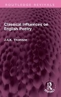 Bild: Classical Influences on English Poetry - Routledge