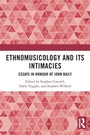 Cover: Ethnomusicology and its Intimacies - Routledge