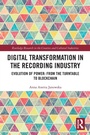 Cover: Digital Transformation in The Recording Industry - Routledge