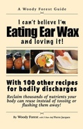 Cover: Eating Ear Wax and loving it! - IngramSpark