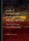 Cover: Method, Intuition, and Meditation in Descartes' Meditations on First Philosophy - Cambridge Scholars Publishing
