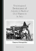 Cover: Training and Deployment of America's Nuclear Cold Warriors in Asia - Cambridge Scholars Publishing