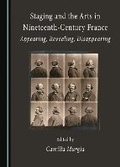 Cover: Staging and the Arts in Nineteenth-Century France - Cambridge Scholars Publishing