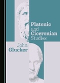 Cover: Platonic and Ciceronian Studies - Cambridge Scholars Publishing