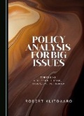 Cover: Policy Analysis for Big Issues - Cambridge Scholars Publishing