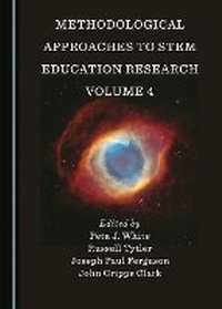 Enlarge image Cover: Methodological Approaches to STEM Education Research Volume 4 - Cambridge Scholars Publishing
