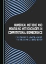 Cover: Numerical Methods and Modelling Methodologies in Computational Biomechanics - Cambridge Scholars Publishing