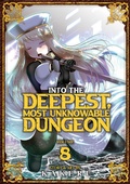 Cover: Into the Deepest, Most Unknowable Dungeon Vol. 8 - Seven Seas Entertainment, LLC
