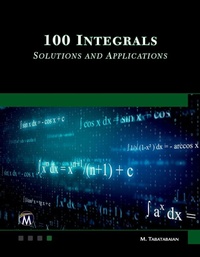 Enlarge image Cover: 100 Integrals: Solutions with Engineering Applications - Mercury Learning & Information